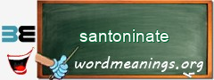 WordMeaning blackboard for santoninate